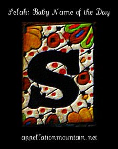 Selah: Baby Name of the Day