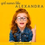 Names Like Alexandra: Isadora, Veronica, Julia