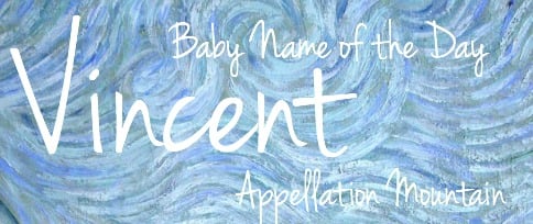 Vincent: Baby Name of the Day