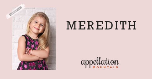 Maredith Baby Name of the Day: Meredith - Appellation Mountain