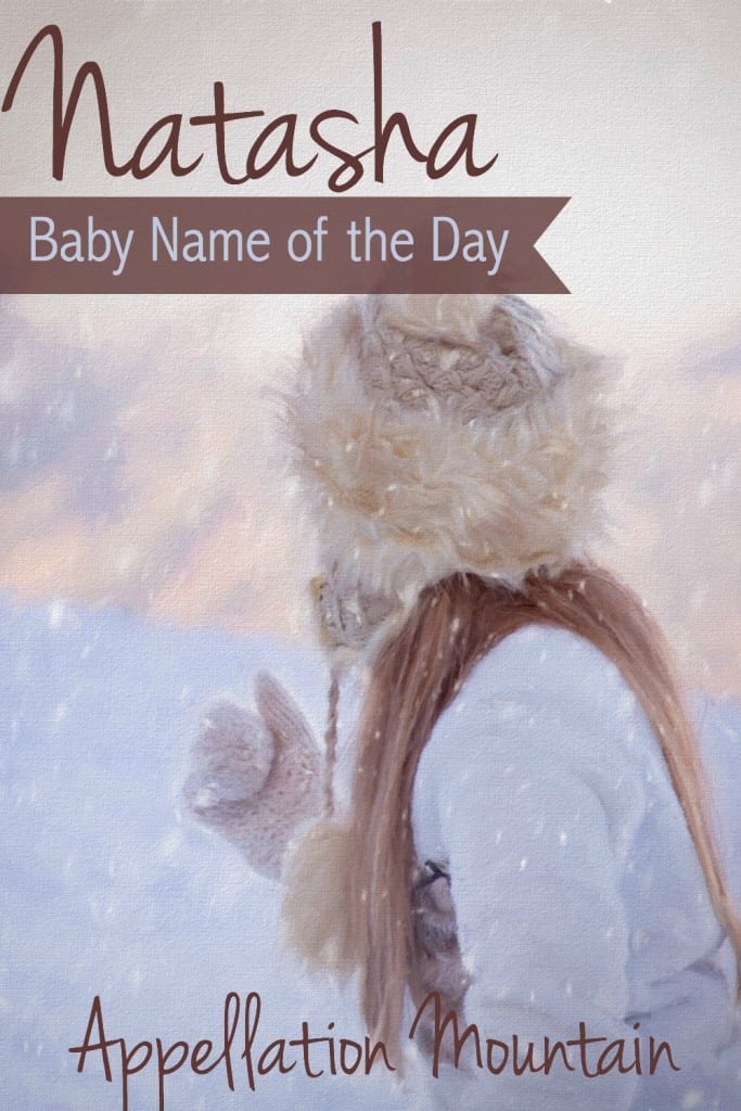Natasha: Baby Name of the Day