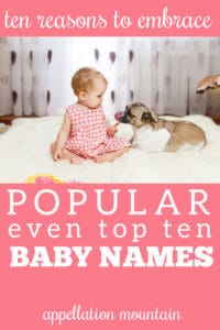reasons to choose popular names