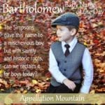 Bartholomew: Baby Name of the Day