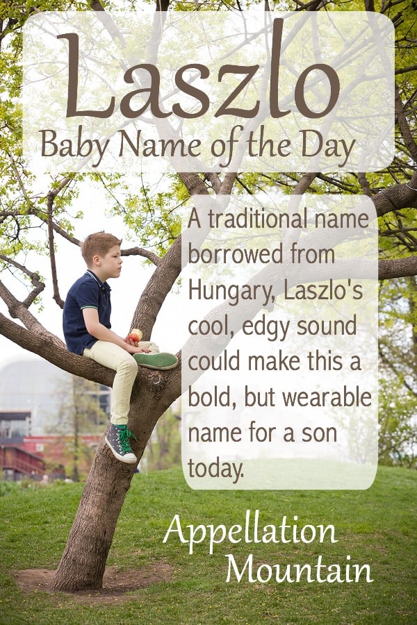 Laszlo: Baby Name of the Day