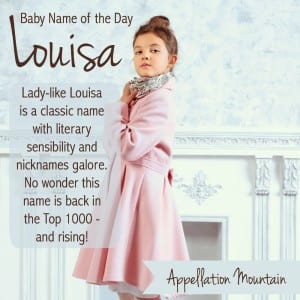 Louisa: Baby Name of the Day