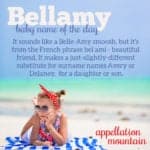 Bellamy: Baby Name of the Day