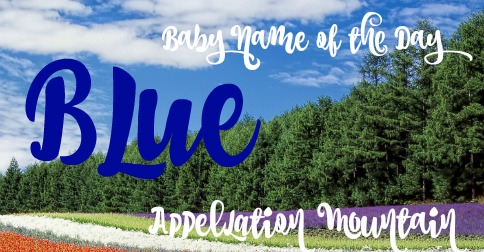 Blue: Baby Name of the Day