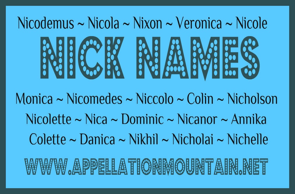 Nico Nicholas And Nicosia Nick Names Appellation Mountain - list of cool guys names