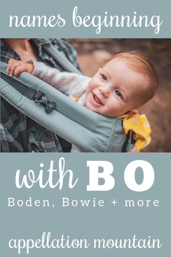 Names that Start with Bo: Boden, Bowie and more - Appellation Mountain