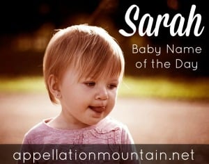 Sarah: Baby Name of the Day