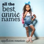 Anna, Annalise, and Annika: The Annie Names