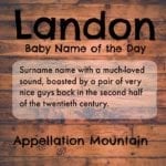 Landon: Baby Name of the Day