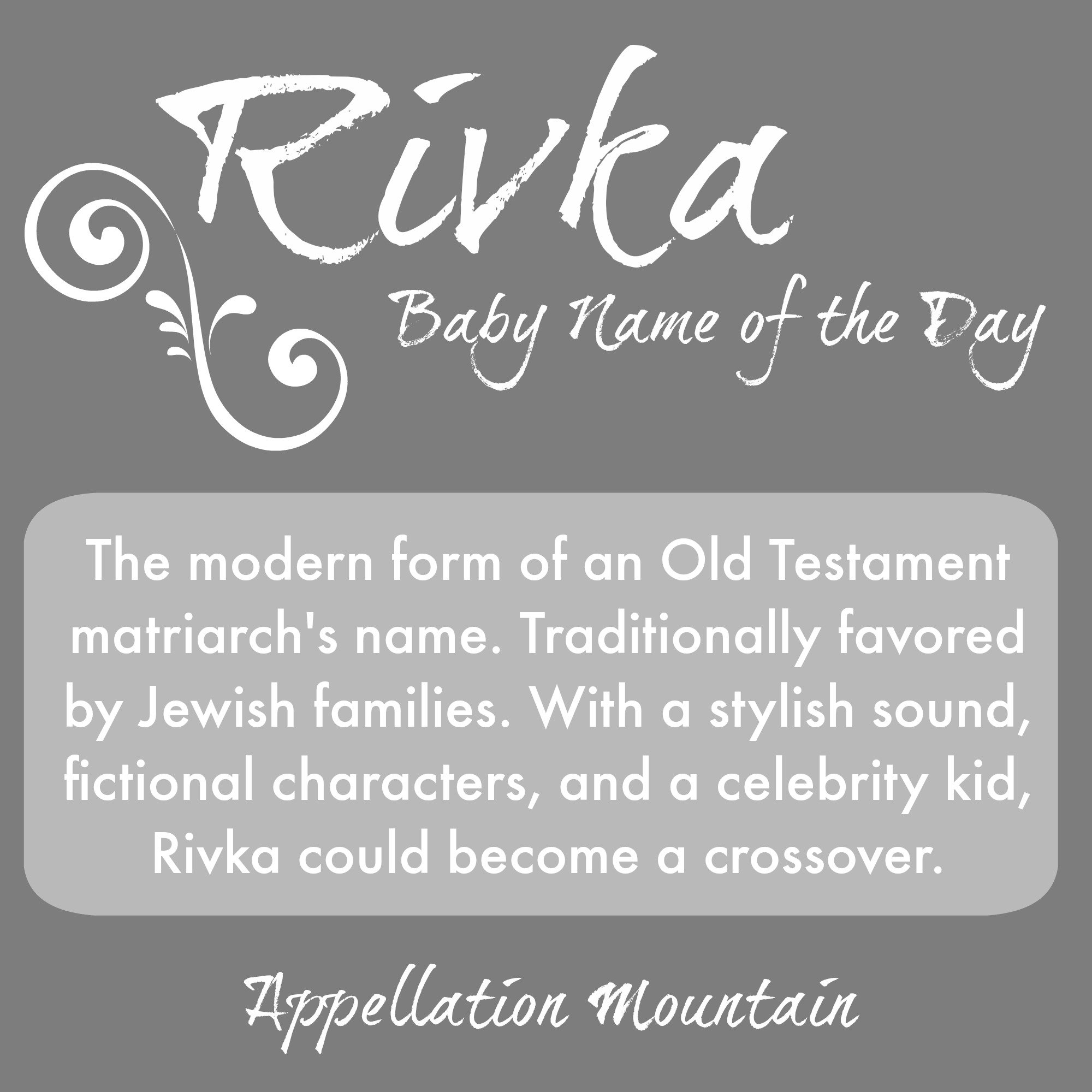 Rivka Baby Name of the Day Appellation Mountain