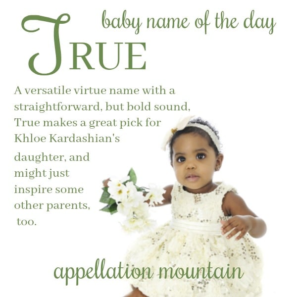 True: Baby Name of the Day