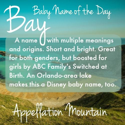 Bay Baby Name Of The Day Appellation Mountain