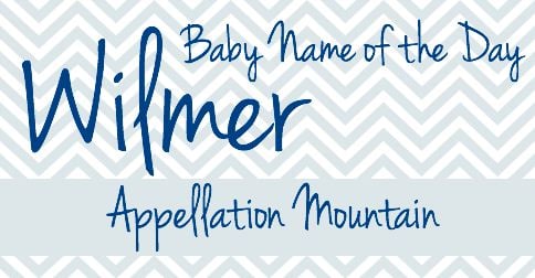 Wilmer: Baby Name of the Day