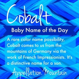 Cobalt: Baby Name of the Day