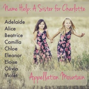 Name Help: A Sister for Charlotte