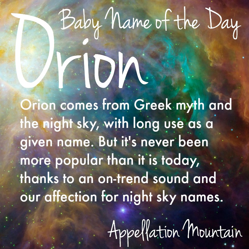 Orion: Baby Name of the Day - Appellation Mountain
