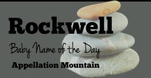 Rockwell: Baby Name of the Day