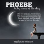 Phoebe: Baby Name of the Day