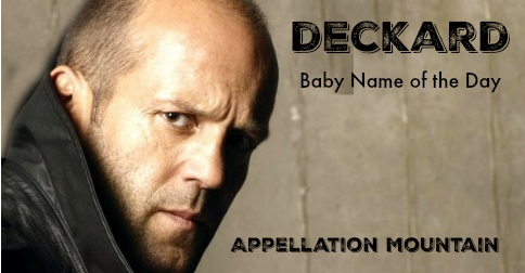 Deckard: Baby Name of the Day