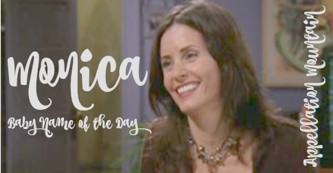 Monica: Baby Name of the Day