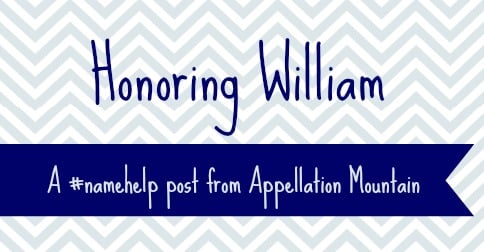 Name Help: Honoring William