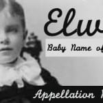Elwyn: Baby Name of the Day
