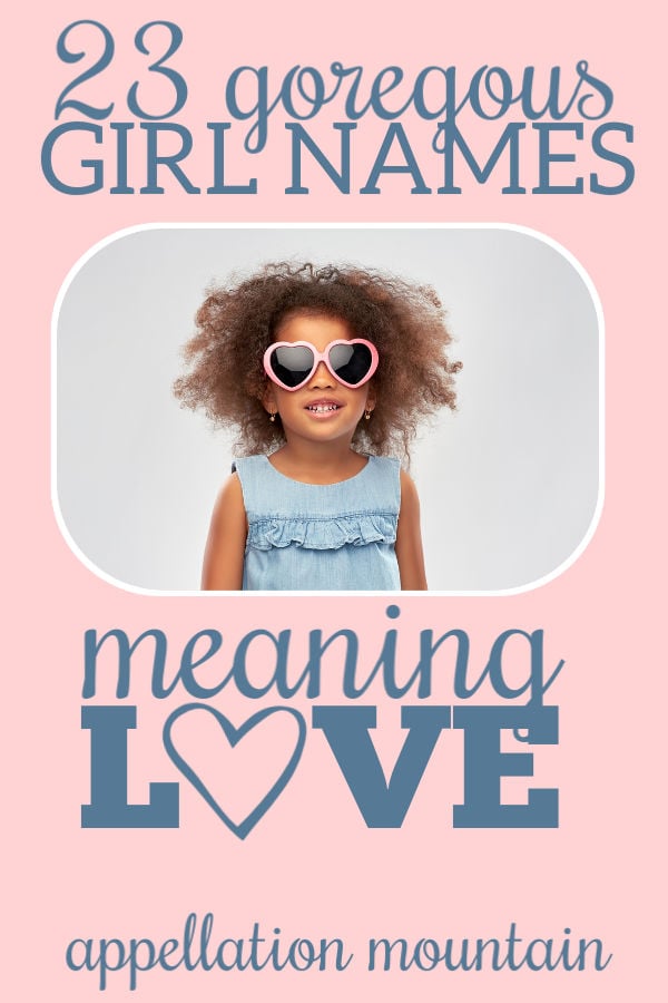 girl-names-meaning-love-carina-davina-amoret-appellation-mountain