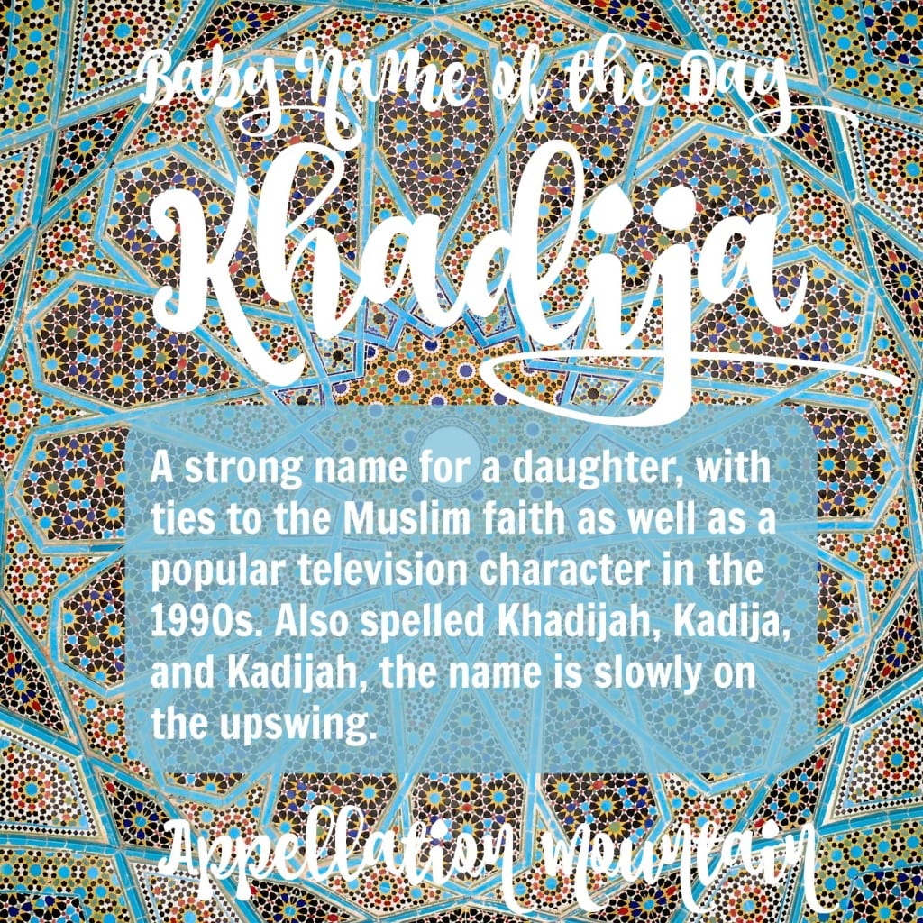Khadija: Baby Name of the Day