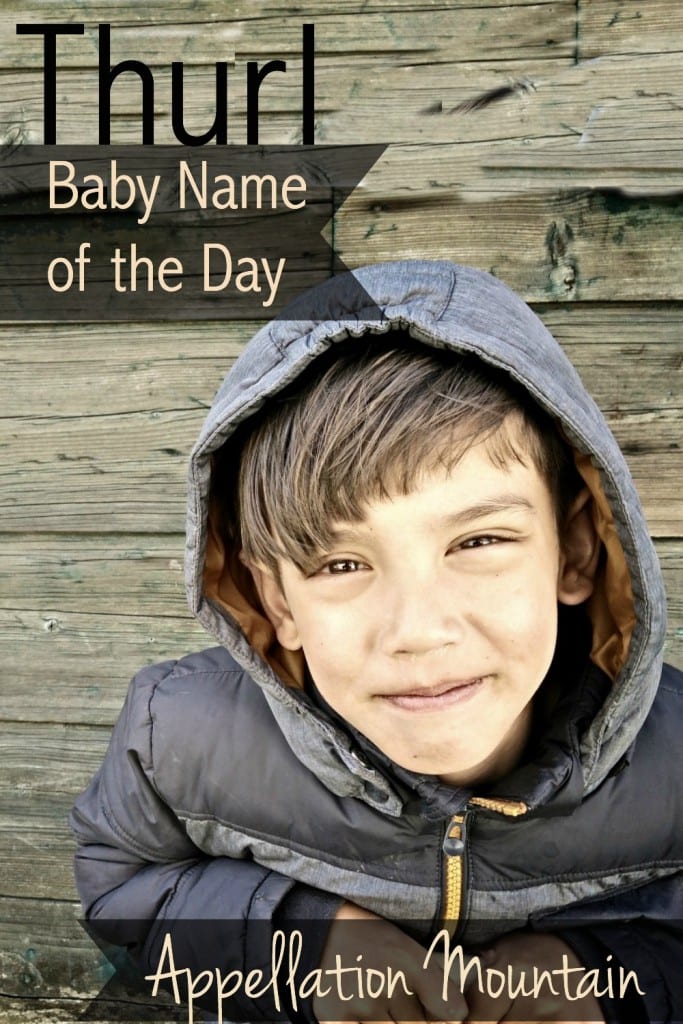 Thurl: Baby Name of the Day