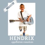 Baby Name Hendrix: Traditional and Edgy