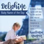 Delphine: Baby Name of the Day