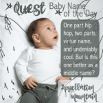 Quest: Baby Name of the Day