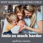 Why Naming a Second Child is Harder – and How to Fix It