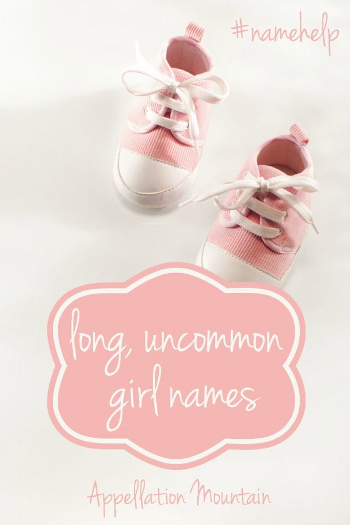 Name Help: long uncommon girl names