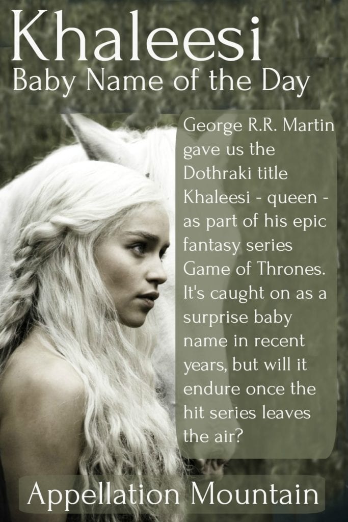 Khaleesi: Baby Name of the Day