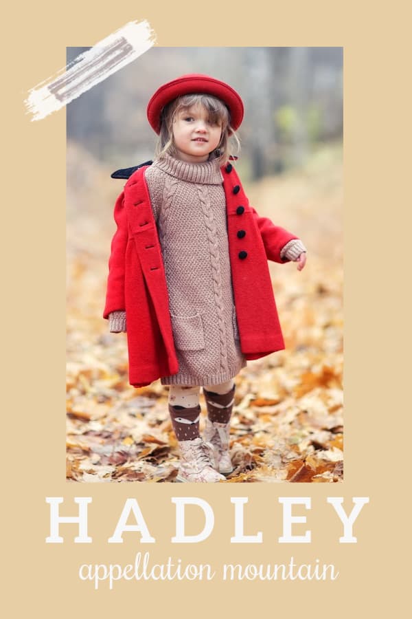 Baby Name Hadley: Tailored Literary Find - Appellation Mountain