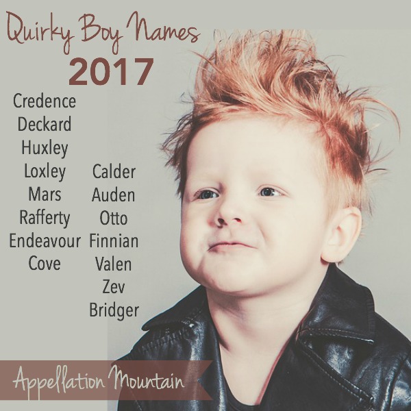 Quirky Boy Names 2017 Auden Loxley Mars Appellation Mountain