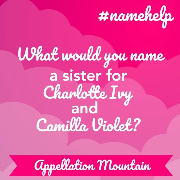 Name Help: A Sister for Charlotte and Camilla