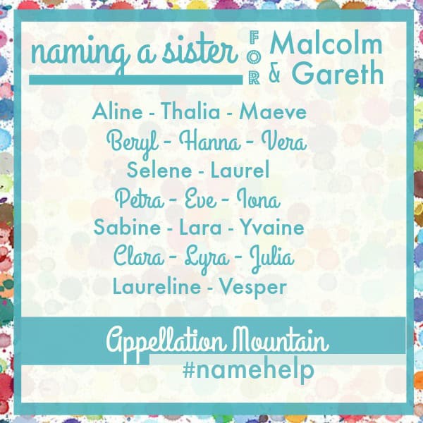 Name Help: A Sister for Malcom & Gareth