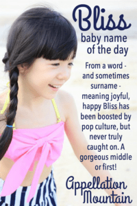 Baby Name of the Day: Bliss