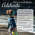 Adelaide: Baby Name of the Day