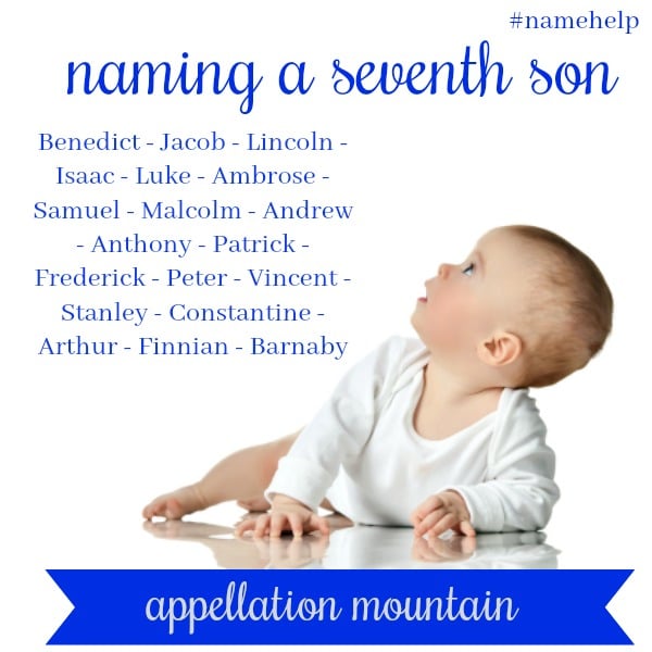 Name Help: Naming a Seventh Son