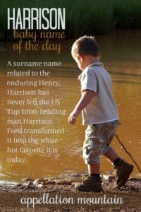 Harrison: Baby Name of the Day