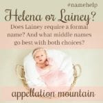 Name Help: Helena or Lainey
