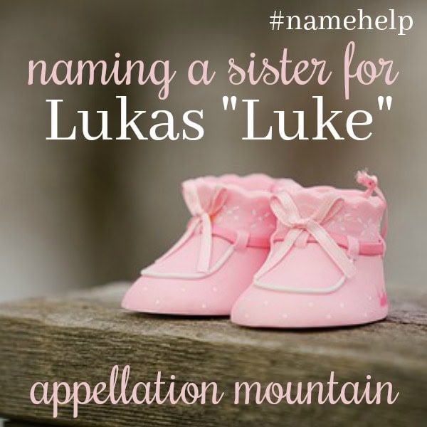 Name Help: A Sister for Lukas
