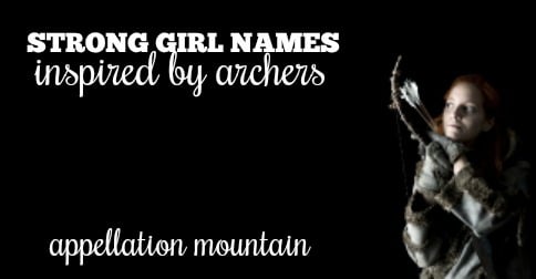 Strong Girl Names Inspired by Archers - Appellation Mountain