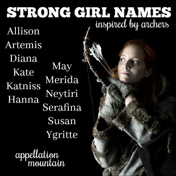 Strong Girl Names Inspired By Archers Appellation Mountain